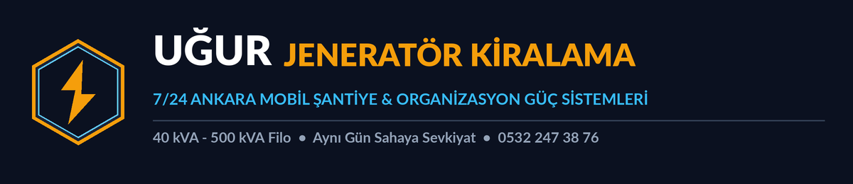 Uğur Jeneratör Kiralama Ankara
